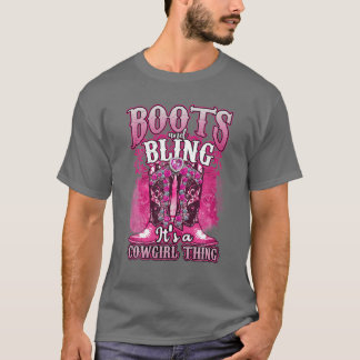 Boots och Bling Det är en Western Cowgirl Sak T Shirt