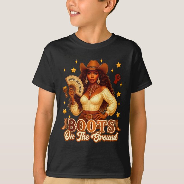 Boots On The Ground Black History Cowgirl Where Th T Shirt (Framsida)