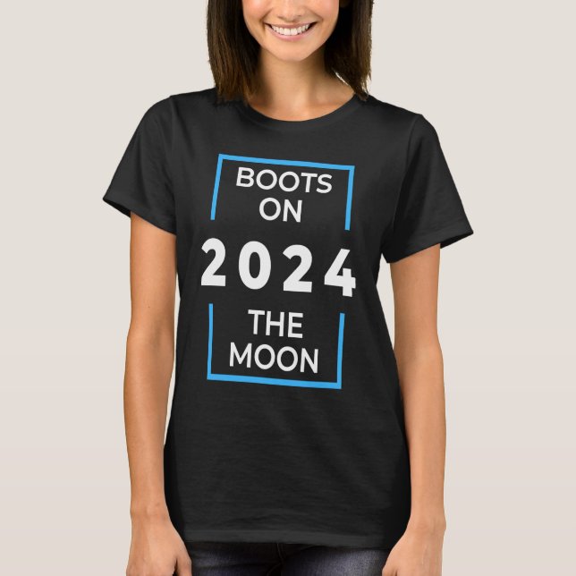 Boots on the moon  Space Exploration 2024 T Shirt (Framsida)
