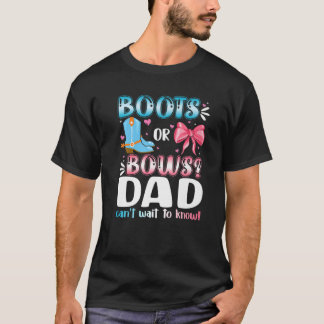 Boots Or Bows Dad Gender Reveal Baby Shower Pregna T Shirt