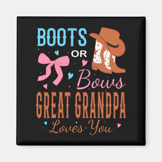 Boots Or Bows Great Grandpa Loves You Gender Revea Magnet (Framsidan)