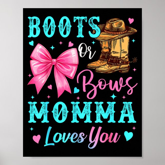 Boots Or Bows Momma Loves You Gender Reveal Family Poster (Framsidan)