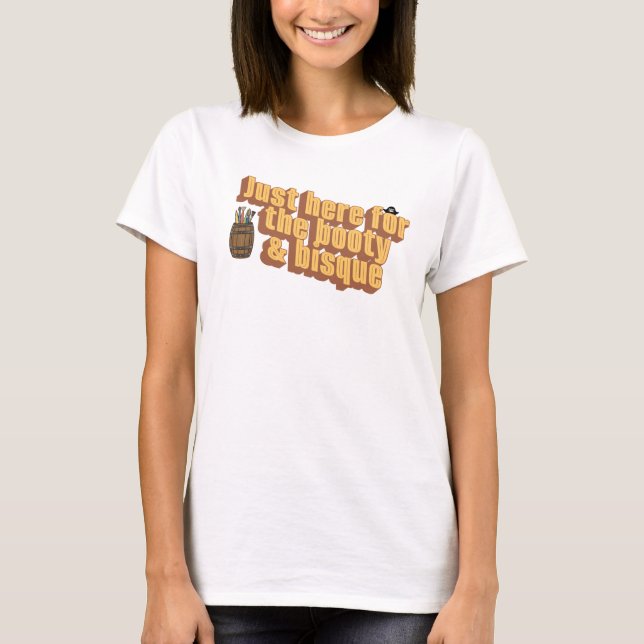 Booty & Bisque  T Shirt (Framsida)