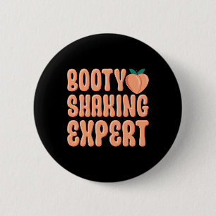 Booty Shaking Expert Twerking Dancing Twerk Novelt Knapp
