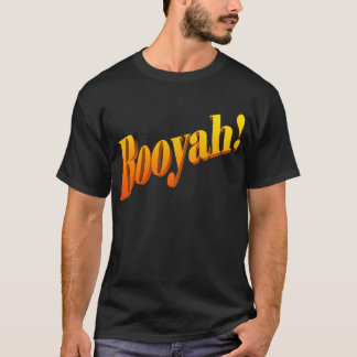 Booyah! Tee Shirt