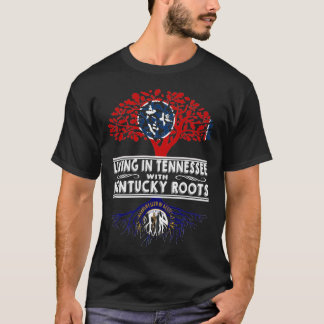 Bor i Tennessee med Kentucky Roots T Shirt