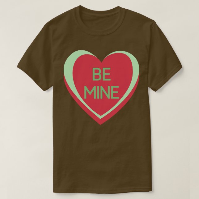 Bör Mine Candy Hearts Valentines day Quote T Shirt (Design framsida)