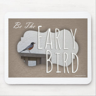 Bör vara Tidigt Bird Motivational Påstående Musmatta