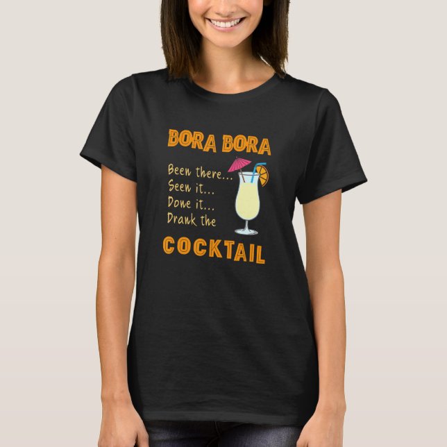 Bora Bora Cocktail dränerar kajsvansen i Bora Bora T Shirt (Framsida)