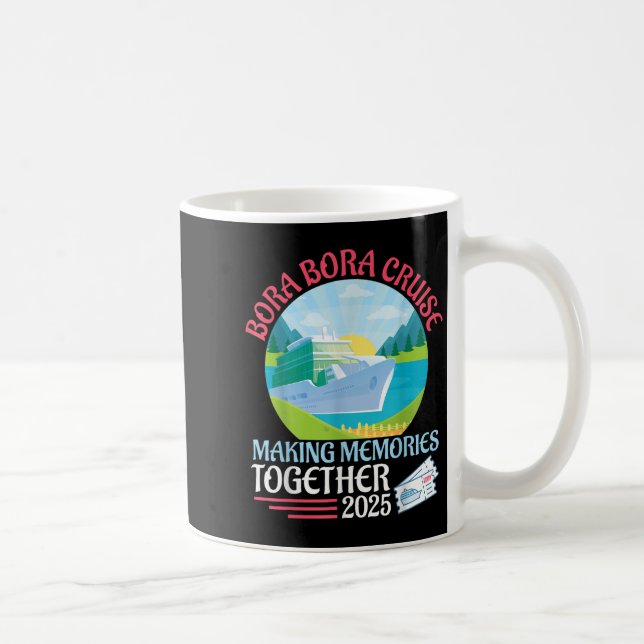 Bora Bora Cruise Skapar minnen tillsammans 2025 Su Kaffemugg (Höger)