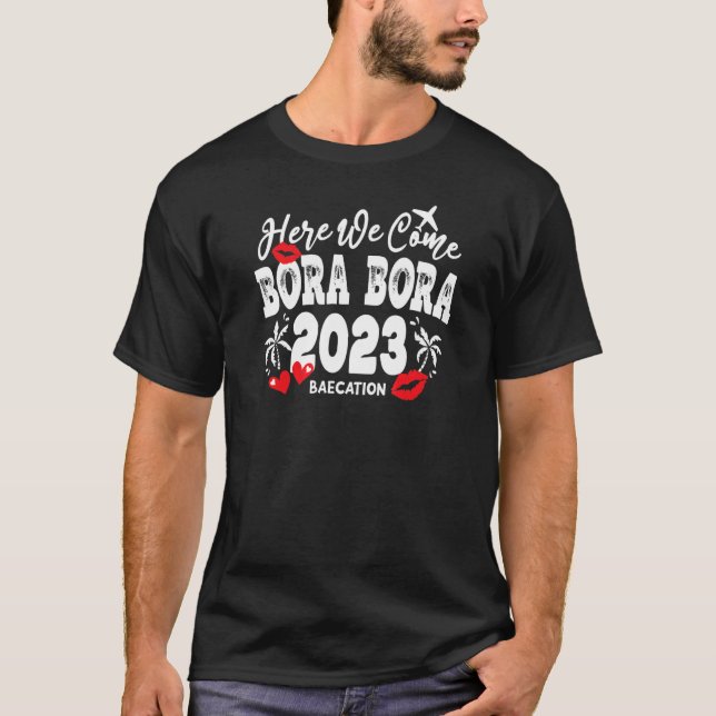 Bora Bora Tahiti Smekmånad 2023 Baecation Bröllop  T Shirt (Framsida)