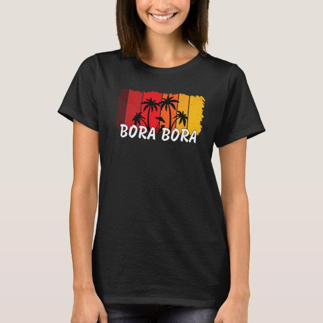 Bora Bora Tahiti Souvenirs   T Shirt (Framsida)