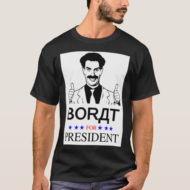 Borat for President Classic T-Shirt (Framsida)