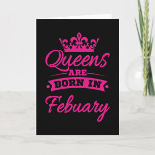 BORD I FEBRUARI Birthday Queen Women Girls Kort