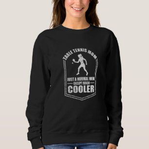 Bord Tennis Mamma Endast ett normalt Mamma utom ky T Shirt