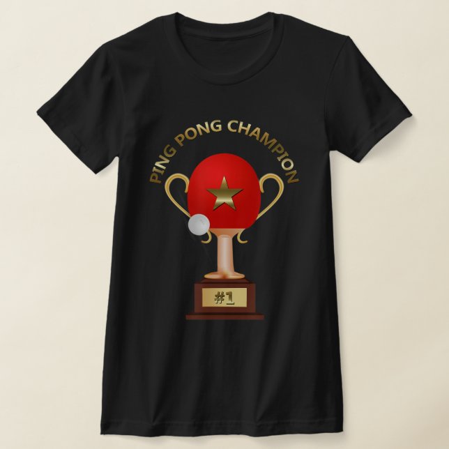 Bord Tennis Ping Pong Champion Trophy T Shirt (Laydown)