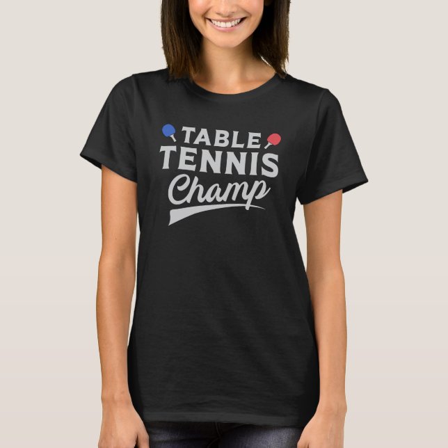 Bord Tennis Ping Pong Player Paddle Funny Gift T Shirt (Framsida)
