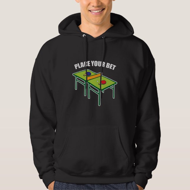 Bord tennis Player - Ställe ditt vad är Hoodie (Framsida)