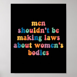 Borde inte Skapar lagar om kvinnans kroppar Poster
