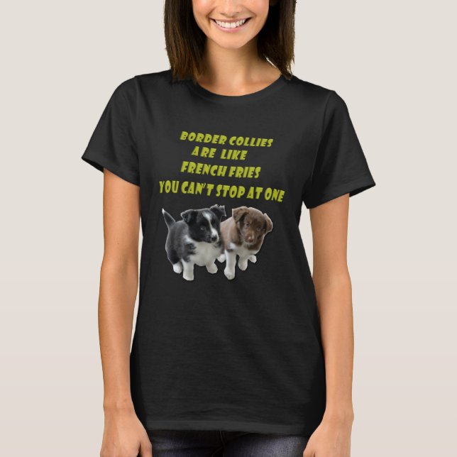Border Collie  French Fries T Shirt (Framsida)