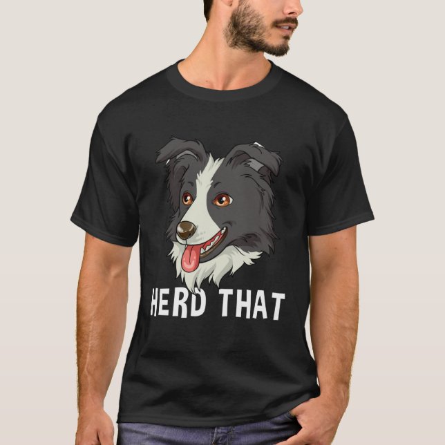 Border Collie Herd the T Shirt (Framsida)