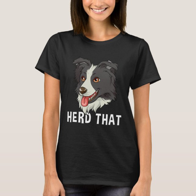 Border Collie Herd the T Shirt (Framsida)