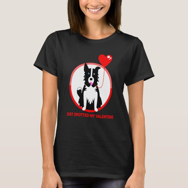 Border Collie Just spotted my Valentine T Shirt (Framsida)