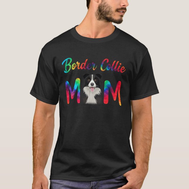Border Collie Mom Tie Dye Dog Mom Mothers Day T Shirt (Framsida)
