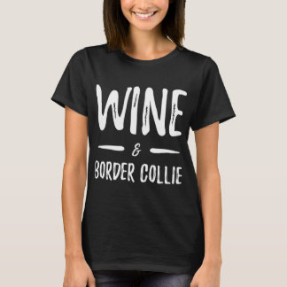Border Collie Mom Wine Lover Funny Dog Mom Gift T Shirt