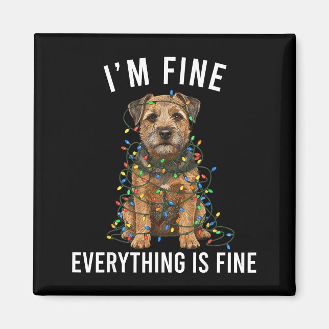 Border Terrier Christmas I'm Fine Everything Is Fi Magnet (Framsidan)