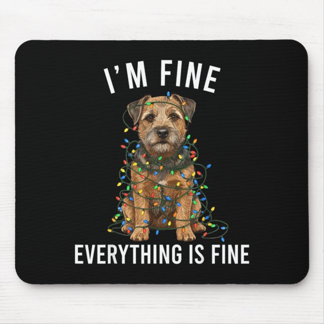 Border Terrier Christmas I'm Fine Everything Is Fi Musmatta (Framsidan)