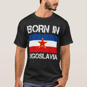 Bördig Jugoslavien skjorta T Shirt