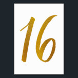 Bordsnummer - Avslappnad Penselskripttypografi -16<br><div class="desc">Bordsnummer 16: Det här avslappnad-bordsnumret för penselskriptet är angivet i en faux guld-folie. VIKTIGT: Det utseende på folie som visas är en tryckt effekt. Det är ingen riktig folie. Om du inte vill ha den här effekten kan du ta bort den på följande sätt: 1) Klicka på "Anpassa ytterligare". 2)...</div>