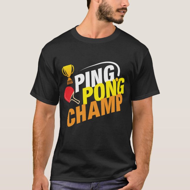 Bordtennis för PingPong mästare T Shirt (Framsida)