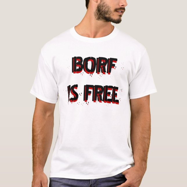BORF ÄR FRI TEE SHIRT (Framsida)