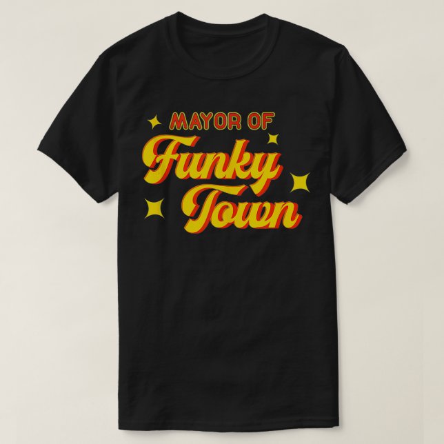 Borgmästare i Funky Town 1970s Disco Funk 70s Retr T Shirt (Design framsida)
