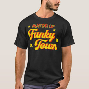 Borgmästare i Funky Town 1970s Disco Funk 70s Retr T Shirt