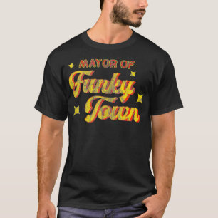 Borgmästare i Funky Town 1970s Disco Funk 70s Retr T Shirt