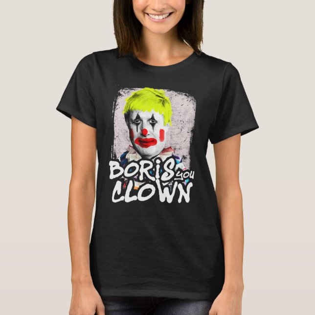 Boris Johnson You Closed Prime Minister Anti Tory T Shirt (Framsida)