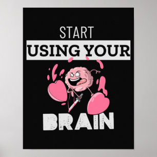 Börja Använda Din Hjärna Rolig Hjärndesign Poster