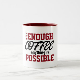 Börja dag med kaffe allt är praktiskt möjligt Två-Tonad mugg