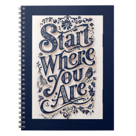 Börja där du är dekorativ typografi anteckningsbok
