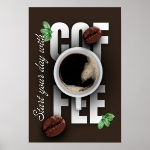 "Börja din dag med kaffe!" Poster