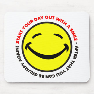 Börja din dag ut med ett leende Mousepad Musmatta