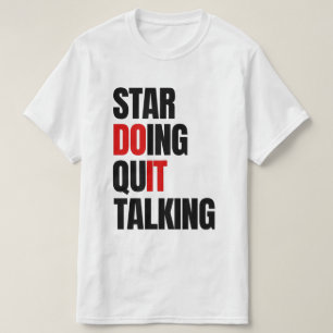 Börja Göra, Sluta Prata T Shirt