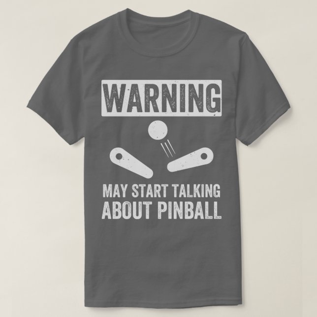 Börja prata om Pinball Maskiner Arcade Funny T Shirt (Design framsida)