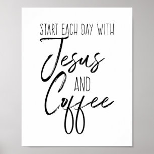 Börja varje dag med Jesus och kaffet Poster