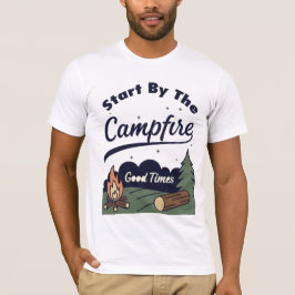 Börja Vid Läggerelden Goda Tider T Shirt