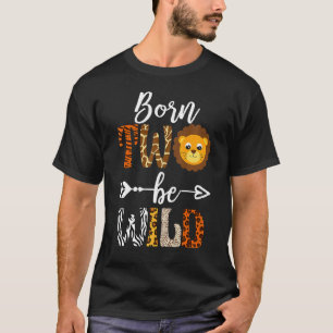 Born 2, Blev Vild Dekorationer Birday Boy Baby T Shirt
