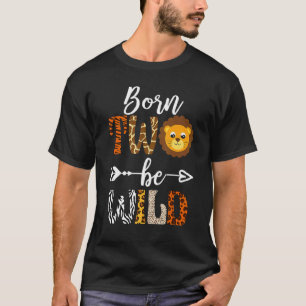 Born 2, Blev Vild Dekorationer Birday Boy Baby T Shirt